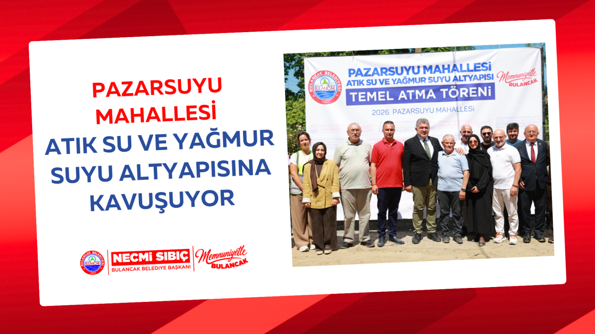 Pazarsuyu Mahallesi Atık Su ve Yağmur Suyu Altyapısına Kavuşuyor