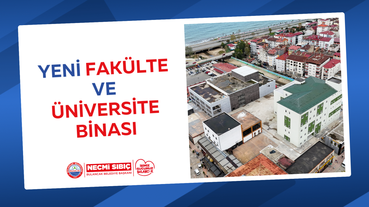 Yeni Üniversite ve Fakülte Binası